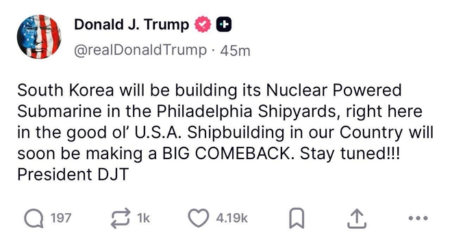 트럼프 대통령은  트루스소셜에 "한국 핵추진 잠수함 건조를 승인했다"고 이재명 대통령 요청한 하루만에 응답했다. 사진=트럼프 트루스소셜 캡처